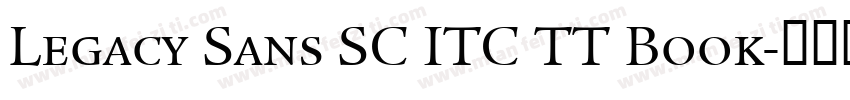 Legacy Sans SC ITC TT Book字体转换
